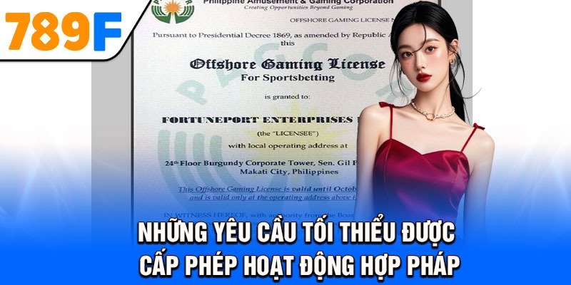 Những yêu cầu tối thiểu được cấp phép hoạt động hợp pháp