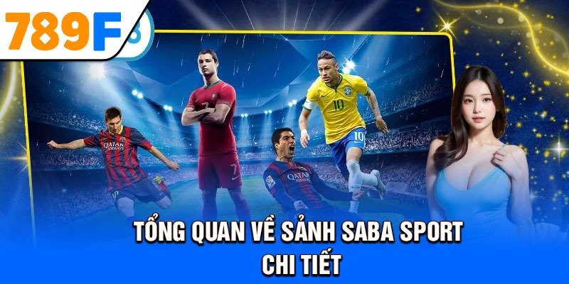 Tổng quan về sảnh Saba Sport chi tiết
